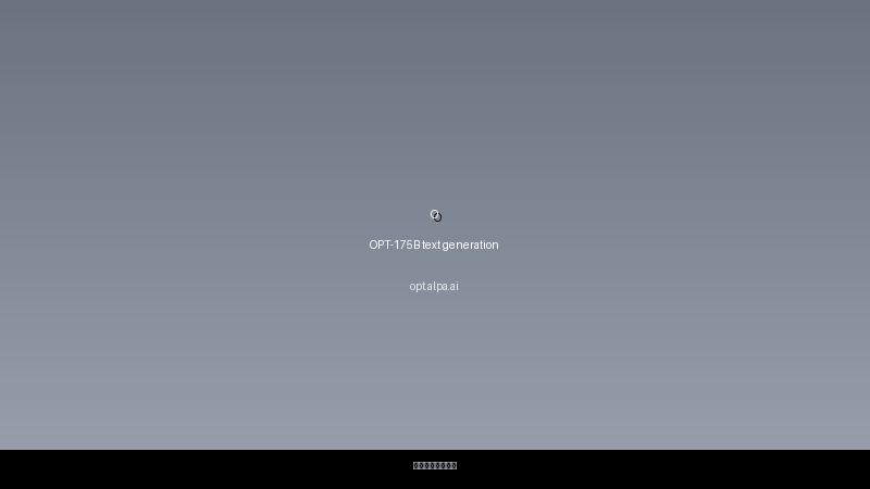 OPT-175B text generation 界面截图